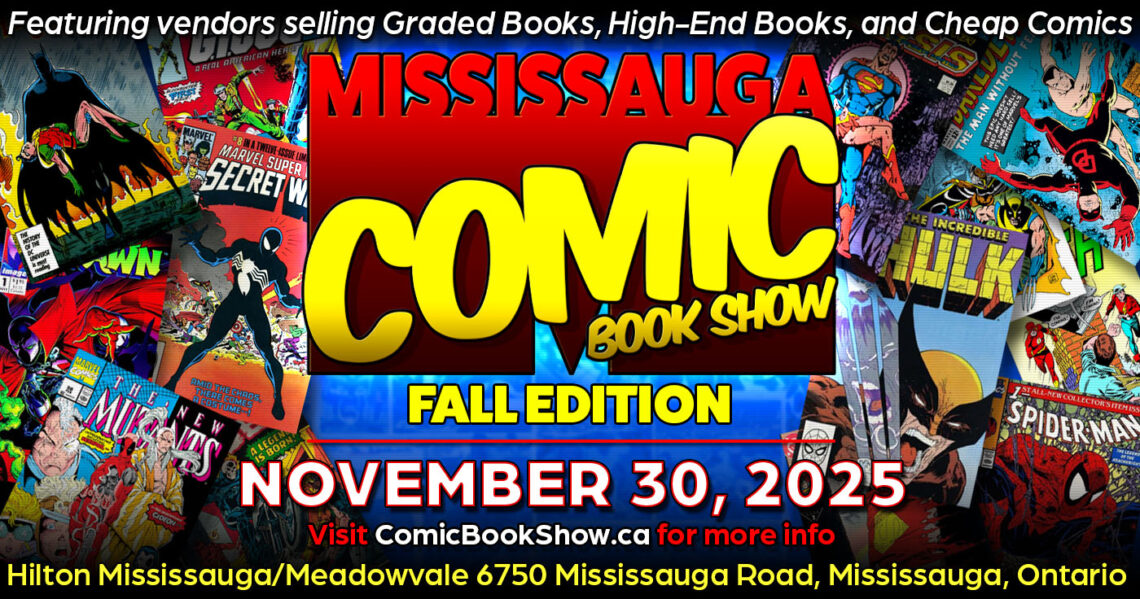 Mississauga Comic Book Show 2025 Fall Edition will be November 30